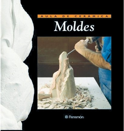 Moldes [Hardcover] Joaquin Chavarria