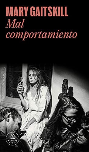 Mal comportamiento [Paperback] Gaitskill, Mary