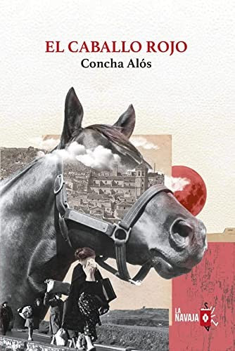 EL CABALLO ROJO. [Paperback] ALOS, CONCHA