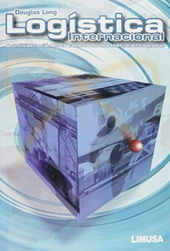 LOGISTICA INTERNACIONAL ADMINISTRACION DE LA CAD DE ABAS G [Paperback] Douglas Long