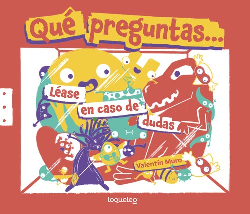 Qué preguntas... Léase en caso de dudas