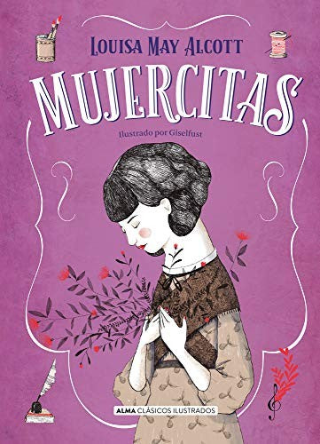 Mujercitas - Nueva Edición Completa: Nueva Traducción [Hardcover] Alcott, Louisa May