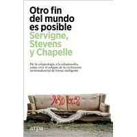 Otro fin del mundo es posible [Paperback] Servigne, Stevens y Chapelle