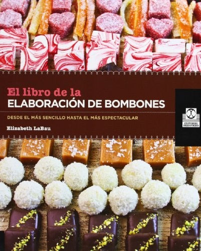 Libro de la elaboración de bombones [Paperback] LaBau, Elizabeth