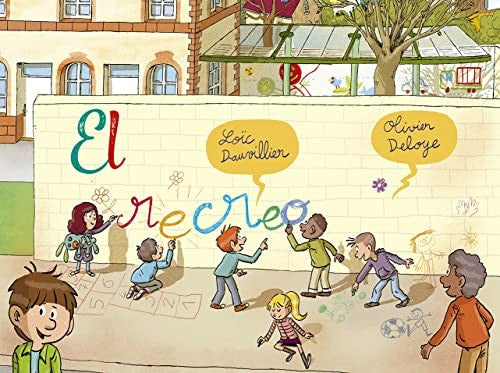 El recreo [Hardcover] Dauvillier, Loïc and Deloye, Olivier