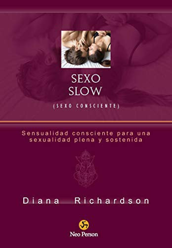 Sexo slow (sexo consciente) [Paperback] Richardson, Diana