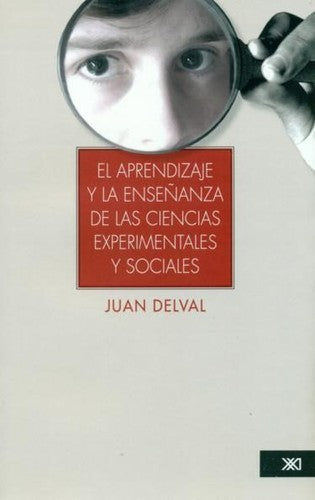 El aprendizaje y la enseñanza de las ciencias experimentales y sociales [Paperback] Delval, Juan