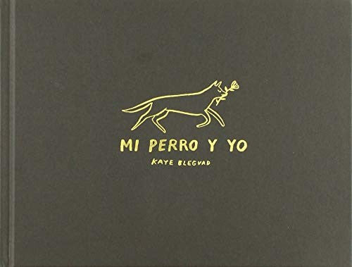 Mi perro y yo [Hardcover] Blegvad, Kaye