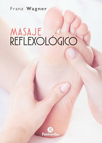 Masaje reflexológico [Paperback] Wagner, Franz