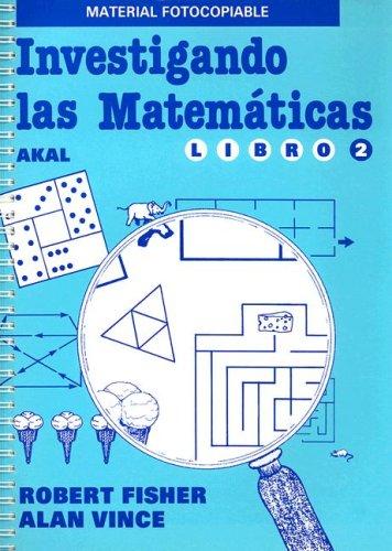 Investigando las matematicas / Investigating Mathematics: 2 [Paperback] Fisher, Robert