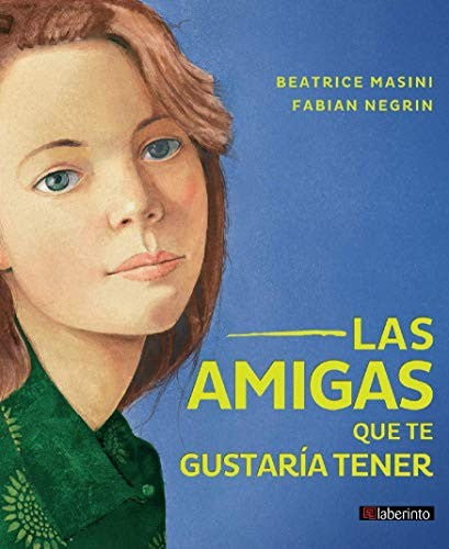 Las amigas que te gustaría tener [Hardcover] Masini, Beatrice [Hardcover]