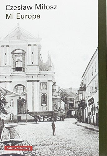 MI EUROPA [Paperback] Czeslaw Milosz