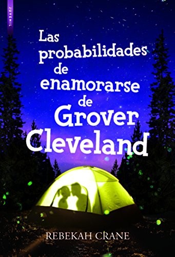 LAS PROBABILIDADES DE ENAMORARSE DE GROVER CLEVELAND [Paperback] Crane, Rebekah
