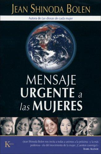 Mensaje urgente a las mujeres (Portada puede variar) [Paperback] Jean Shinoda Bolen