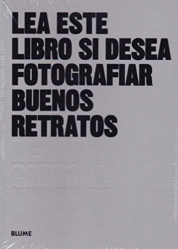 Lea este libro si desea tomar buenos retratos Carrol Henry and BLUME