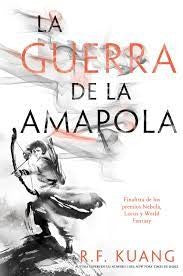La Guerra de la Amapola: 1 Kuang, Rebecca F.