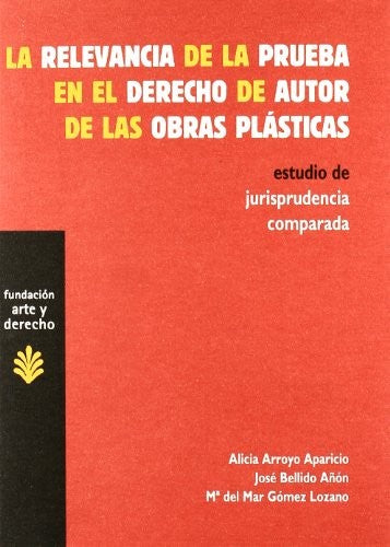 Relevancia De La Prueba En El Derecho De Autor De Las Obras Plasticas, La [Paperback] Vaudour, Emmanuelle