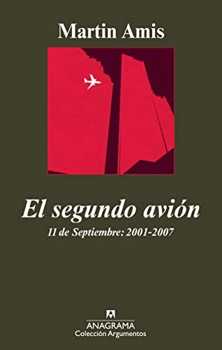 Segundo Avion, El: 11 De Septiembre: 200 [Paperback] Amis, Martin