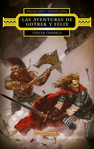 Las aventuras de Gotrek y Félix Omnibus nº 03/04 [Paperback] William King and Nathan Long