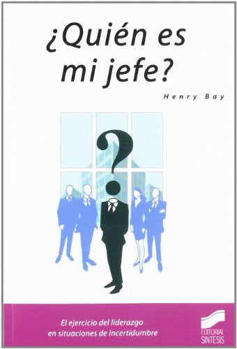 Quien es mi jefe? [Paperback] Bay, Henry