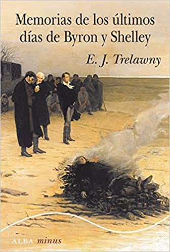 Memorias de los ultimos dias de byron y shelley.(minus) [Paperback] Alba Editorial