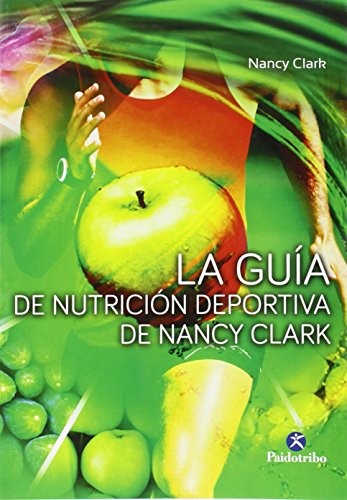 La guía de nutrición deportiva [Paperback] Clark, Nancy