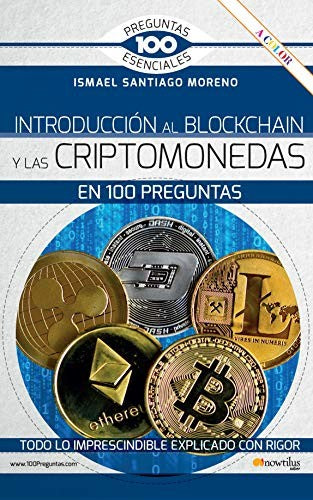 Introducción al blockchain y las criptomonedas en 100 preguntas [Paperback] Moreno, Ismael Santiago