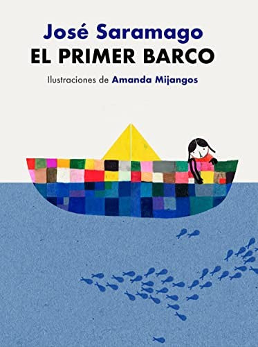 El primer barco / The First Boat [Hardcover] Saramago, Jos�; Mijangos, Amanda and Rio, Pilar Del