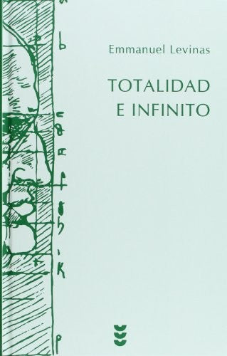 Totalidad E Infinito. Ensayo Sobre La Exterioridad Emmanuel Levinas