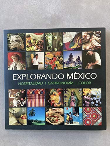 explorando mexico. hospitalidad gastronomia color [Paperback]