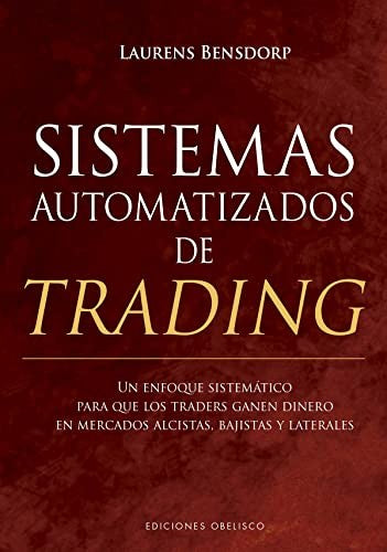 Sistemas automatizados de trading [Hardcover] Bensdorp, Laurens