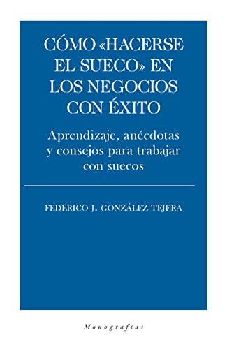 Como hacerse el sueco en los negocios con exito [Paperback]