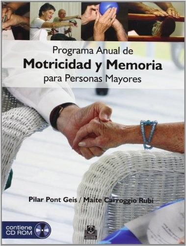 Programa anual de motricidad y memoria para personas mayores [Paperback] Pont Geis, Pilar and Carroggio Rubí, Maite