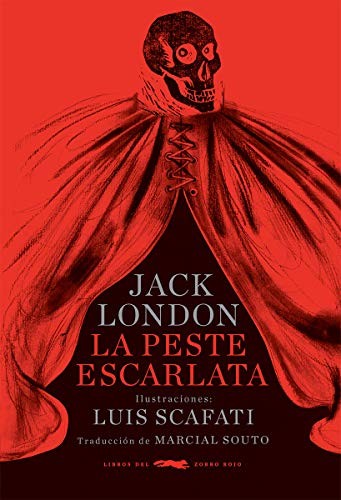 La peste escarlata [Paperback] London, Jack and Scafati, Luis