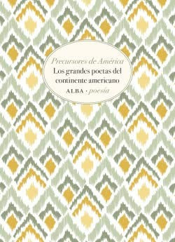 Precursores de América: Los grandes poetas del continente americano [Paperback] Alba Editorial