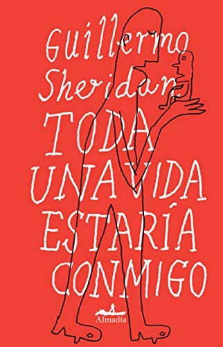 Toda Una Vida Estaria Conmigo [Paperback] Sheridan, Guillermo