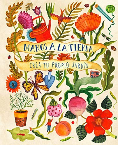 Manos a la tierra [Hardcover] Varios autores