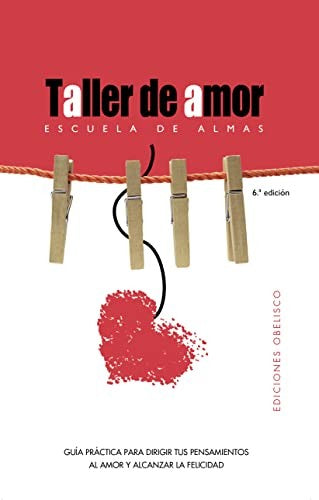 Taller de amor: Escuela de almas [Paperback] Raimon Samsó