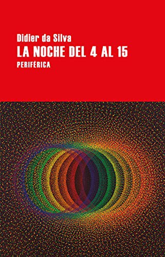 La noche del 4 al 15 [Paperback] Da Silva, Didier