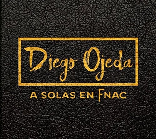 DIEGO OJEDA A SOLAS EN FNAC [Flexibound] Ojeda, Diego