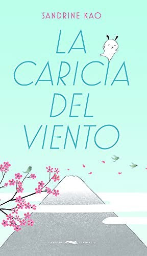 La caricia del viento [Hardcover] Kao, Sandrine