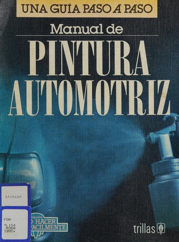 Manual De Pintura Automotriz Una Guia Paso A Paso [Paperback] Luis (Coord.) Lesur Esquivel