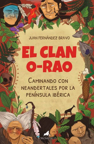 El clan O-Rao: Caminando con neandertales por la península ibérica [Paperback] Fernández Bravo, Juan