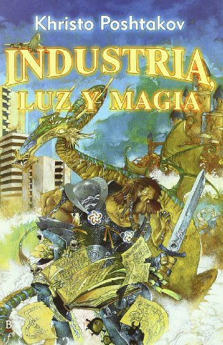 Industria, luz y magia [Paperback] Poshtakov, Khristo