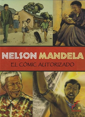 Nelson Mandela: El Comic Autorizado / The Authorized Comic [Hardcover] Mandela, Nelson