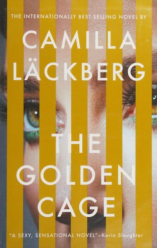 The Golden Cage: A novel: 1 [Hardcover] Läckberg, Camilla and Smith, Neil