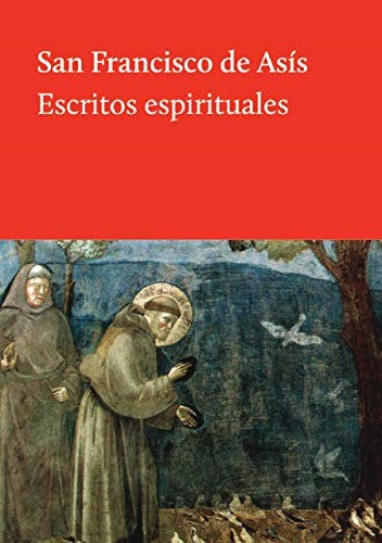 Escritos Espirituales: Traducido por Julio Herranz y José Antonio Guerra [Paperback] Francisco de Asís