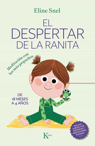 El despertar de la ranita (+QR) (Portada puede variar): Meditación con los más pequeños. De 18 meses a 4 años [Paperback] Eline Snel