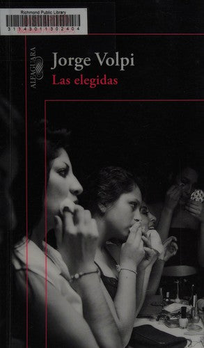 Las elegidas [Paperback] Jorge Volpi