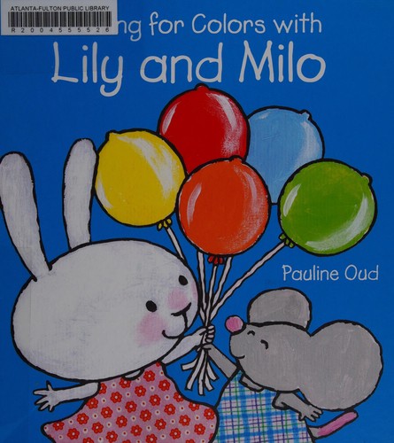 Looking for Colors With Lily and Milo [Hardcover] Oud, Pauline